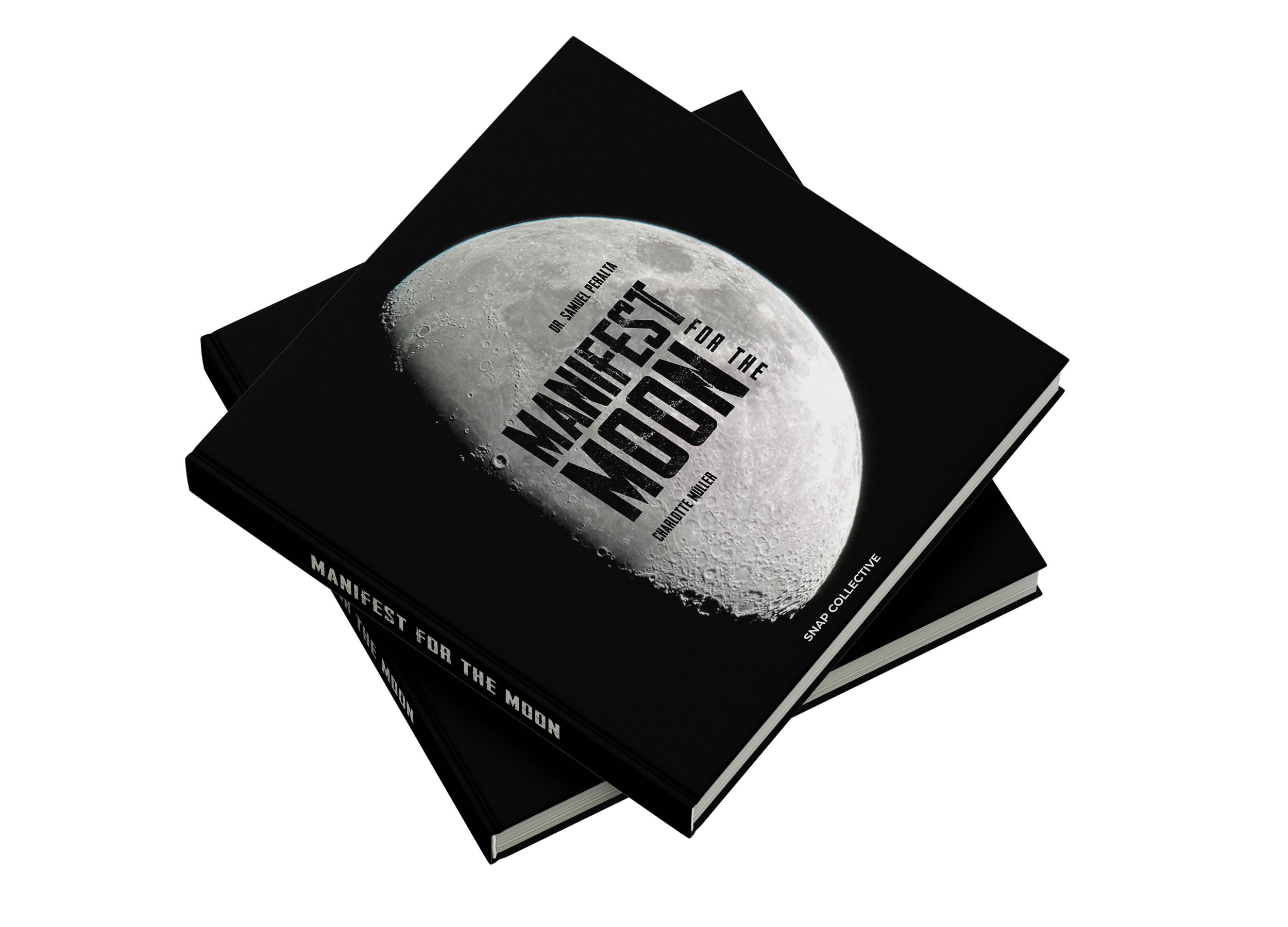 Manifest for the Moon by Charlotte Müller and Dr. Samuel Peralta