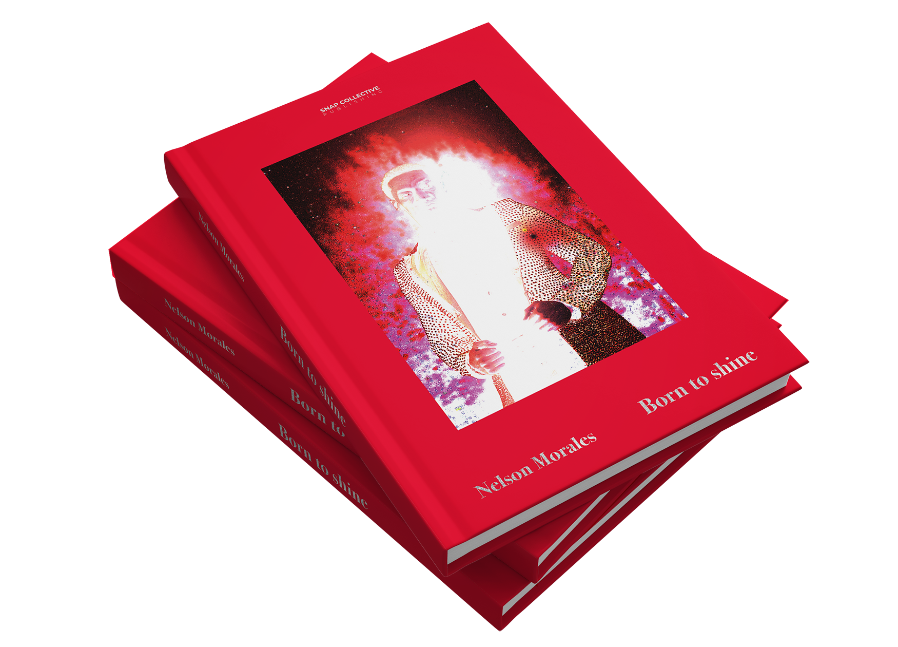 Born to Shine By Nelson Morales – Snap Collective Publishing K/S