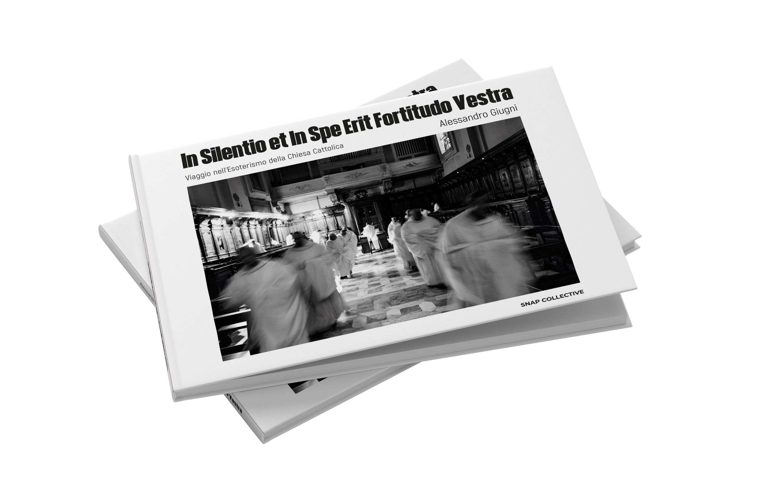 In Silentio et In Spe Erit Fortitudo Vestra by Alessandro Giugni Snap Collective Publishing K/S In Silentio et In Spe Erit Fortitudo Vestra by Alessandro Giugni Snap Collective Publishing K/S