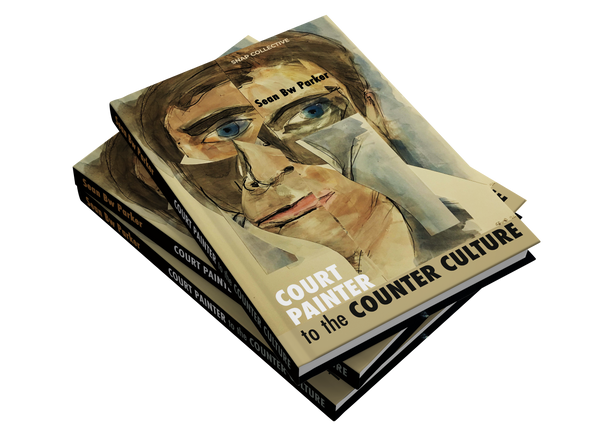 Court Painter to the Counter Culture by Sean Bw Parker