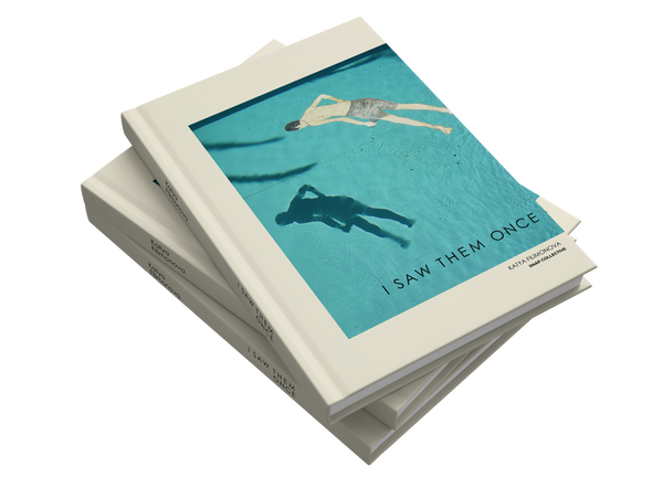 I saw them once by Katya Filimonova