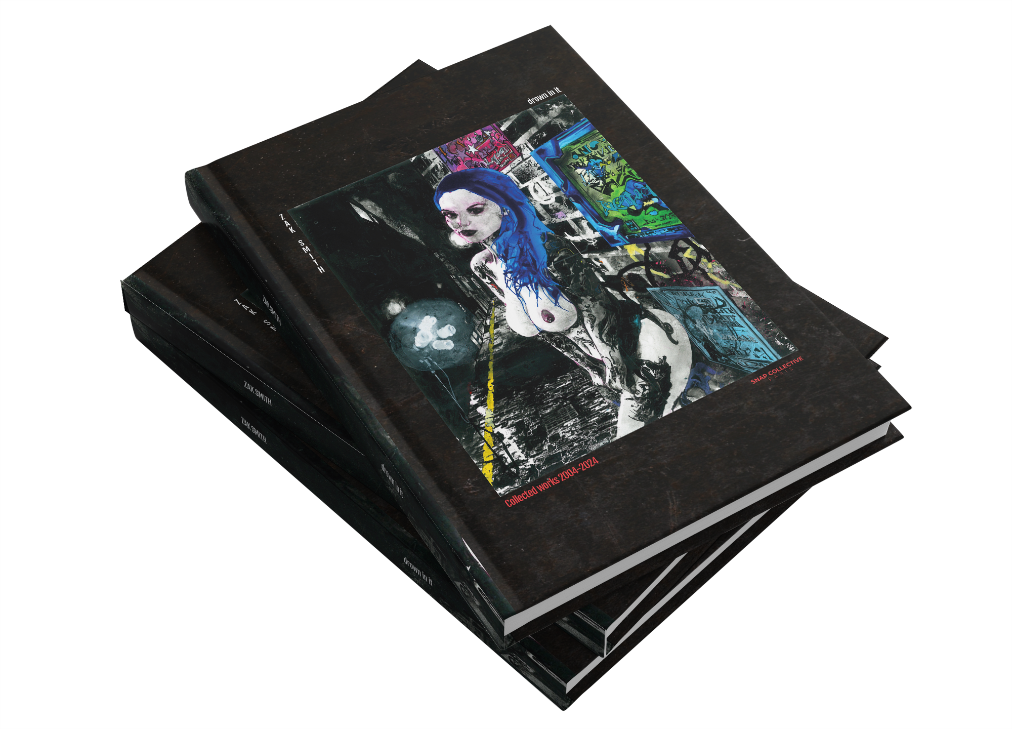 Drown In It by Zak Smith – Snap Collective Publishing K/S Drown In It by Zak Smith – Snap Collective Publishing K/S