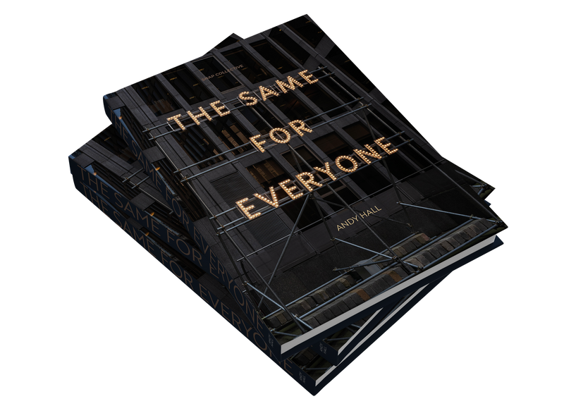 The Same for Everyone by Andy Hall