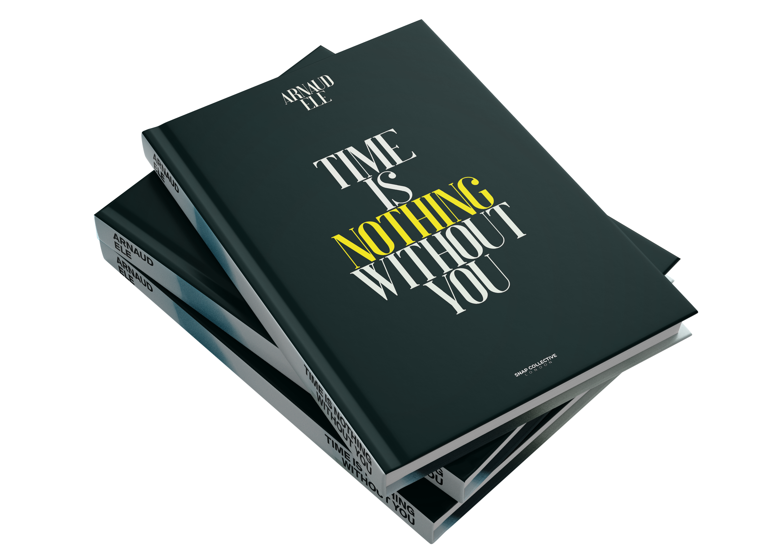 Time is Nothing Without You By Arnaud Ele – Snap Collective Publishing K/S Time is Nothing Without You By Arnaud Ele – Snap Collective Publishing K/S