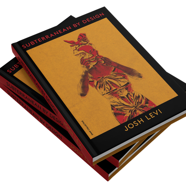Subterranean By Design by Josh Levi – Snap Collective Publishing K/S